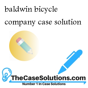 baldwin bicycle company case solution