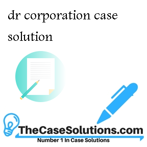dr corporation case solution