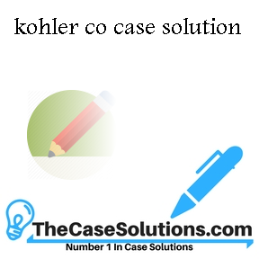 kohler co case study solution