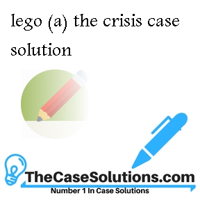 lego (a) the crisis case solution