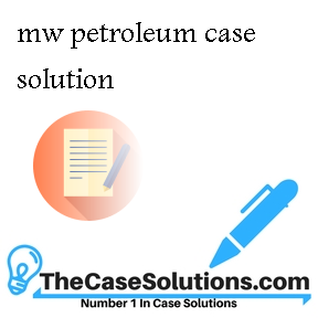 case mw petroleum <a href=