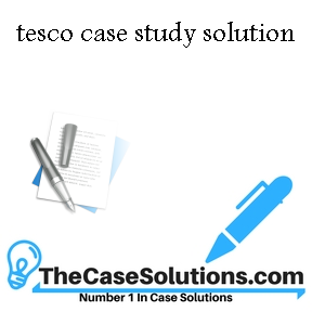 tesco case study solution