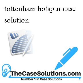 tottenham hotspur case solution