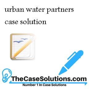 urban water partners case solution