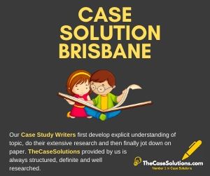 Case Solution Brisbane