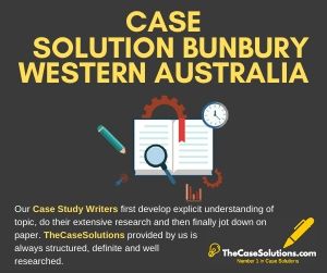 Case Solution Bunbury Western Australia