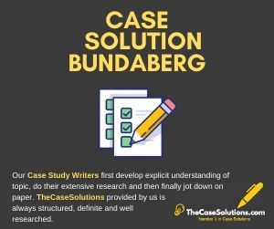 Case Solution Bundaberg