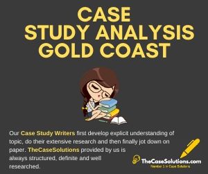 Case Study Analysis Gold Coast