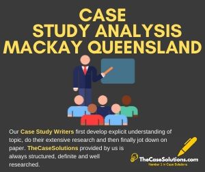 Case Study Analysis Mackay Queensland