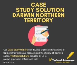 Case Study Solution Darwin Northern Territory