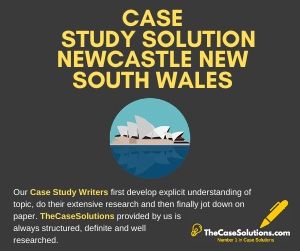 Case Study Solution Newcastle New South Wales