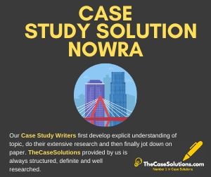 Case Study Solution Nowra