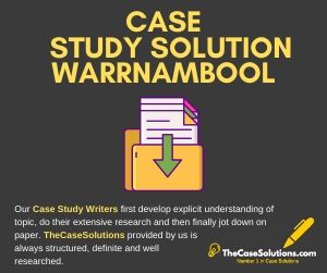 Case Study Solution Warrnambool