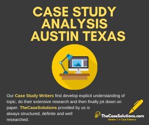 Case Study Analysis Austin Texas