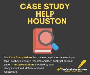 Case Study Help Houston