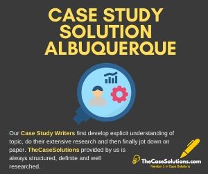 Case Study Solution Albuquerque