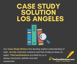 Case Study Solution Los Angeles