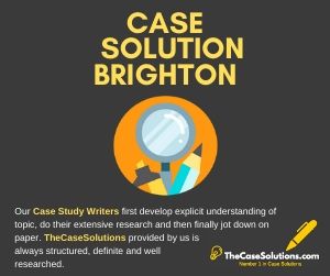 Case Solution Brighton