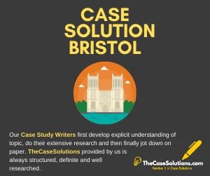 Case Solution Bristol