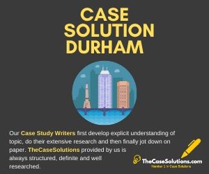 Case Solution Durham