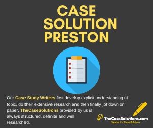 Case Solution Preston
