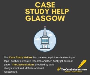 Case Study Help Glasgow