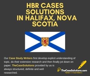 HBR Cases Solutions in Halifax Nova Scotia