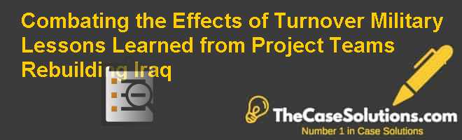 Army Case Study Example Combating the Effects of Turnover: Military Lessons Learned from ...
