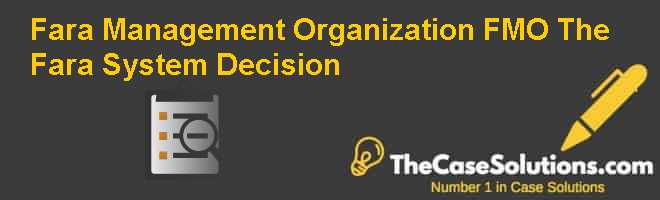Fara Management Organization (FMO): The Fara System Decision Case ...